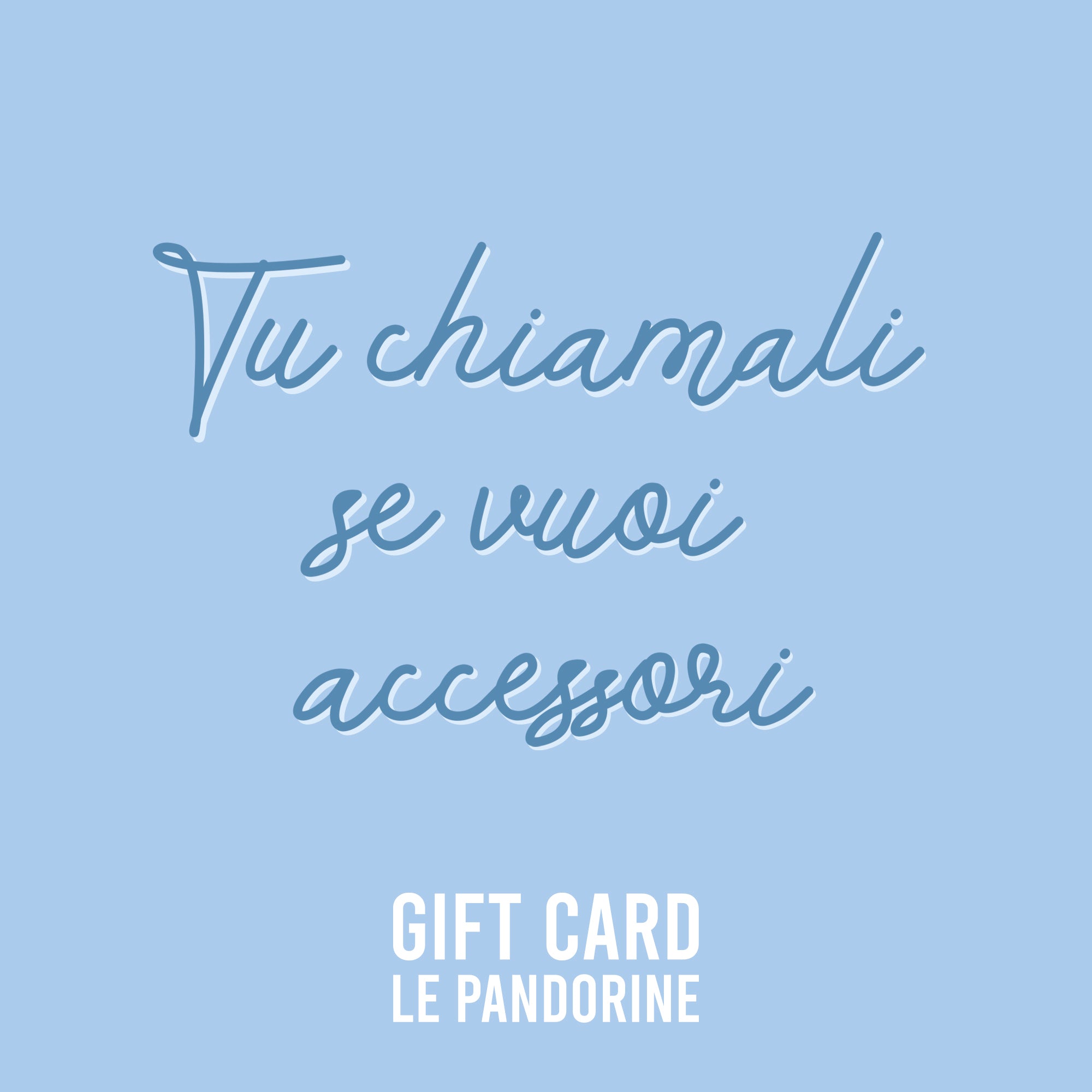 Le Pandorine Digital Gift Card | Le Pandorine